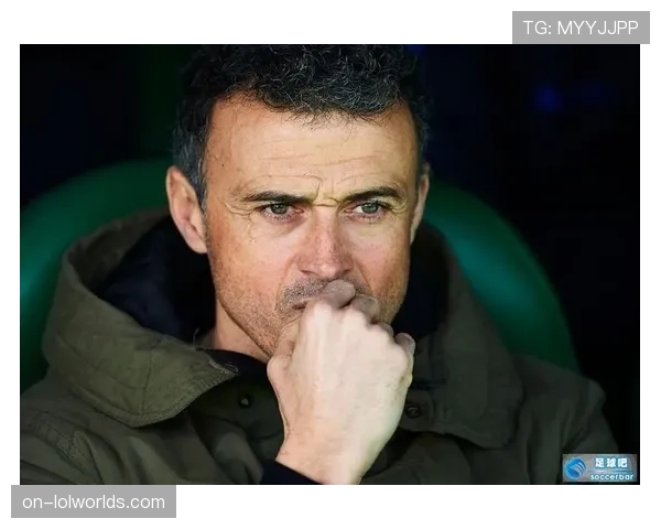 恩里克赛后强调战术理念一致性，巴黎多线作战下的风格坚持